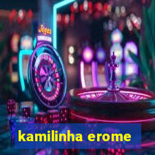 kamilinha erome